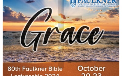 Faulkner Bible Lectureship Will Focus on “Grace,” October 2024